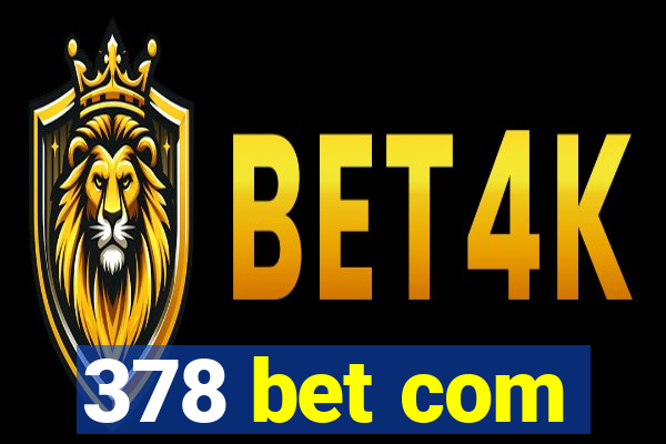 378 bet com